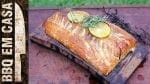 Receita de Salmão no Cedro (Cedar Planked Salmon) - BBQ em Casa