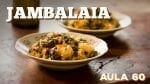 Jambalaia (Como Fazer o Jambalaia Perfeito!) – Cansei De Ser Chef Feat. Panhoca – Cansei de Ser Chef