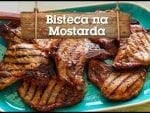 Bisteca na Mostarda - Churrasqueadas