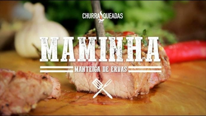Maminha Manteiga de Ervas (Part. Paulo Pioli & Miguelzinho) - Churrasqueadas