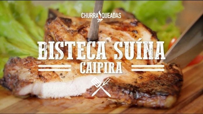 Bisteca Suína Caipira - Churrasqueadas
