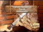 Costela Barbecue - Tacos - Salaqueijo - Churrasqueadas