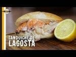 Sanduíche de Lagosta - Lagosta Cozida - Especial Sanduíches - Canal Rango
