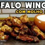 Buffalo Wings com Molho Ranch (Asinhas de Frango Apimentadas) Cansei de Ser Chef - Mestres do Churrasco