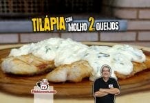 Como Fazer Tilápia com Molho 2 Queijos (Peixe Grelhado) - Tv Churrasco-SITE