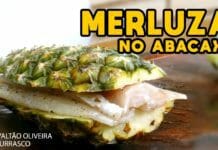 Merluza no Abacaxi com Batatas e Doce de Abacaxi na Churrasqueira - Tv Churrasco - Mestres do Churrasco-Site