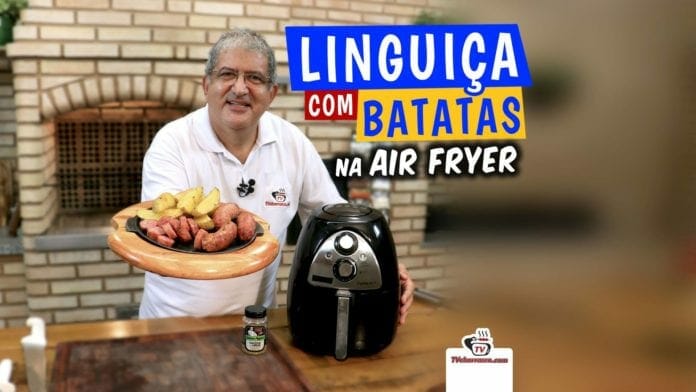 Como Fazer Linguiça Assada com Batatas na Air Fryer - Tv Churrasco