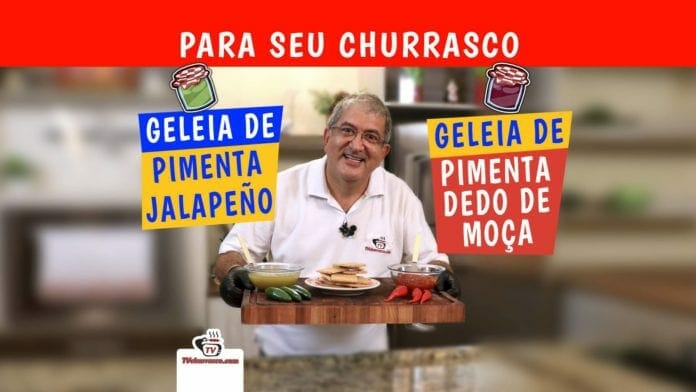 Geleia de Pimenta Dedo de Moça e Geleia de Pimenta Jalapeño - Para Seu Churrasco - Tv Churrasco