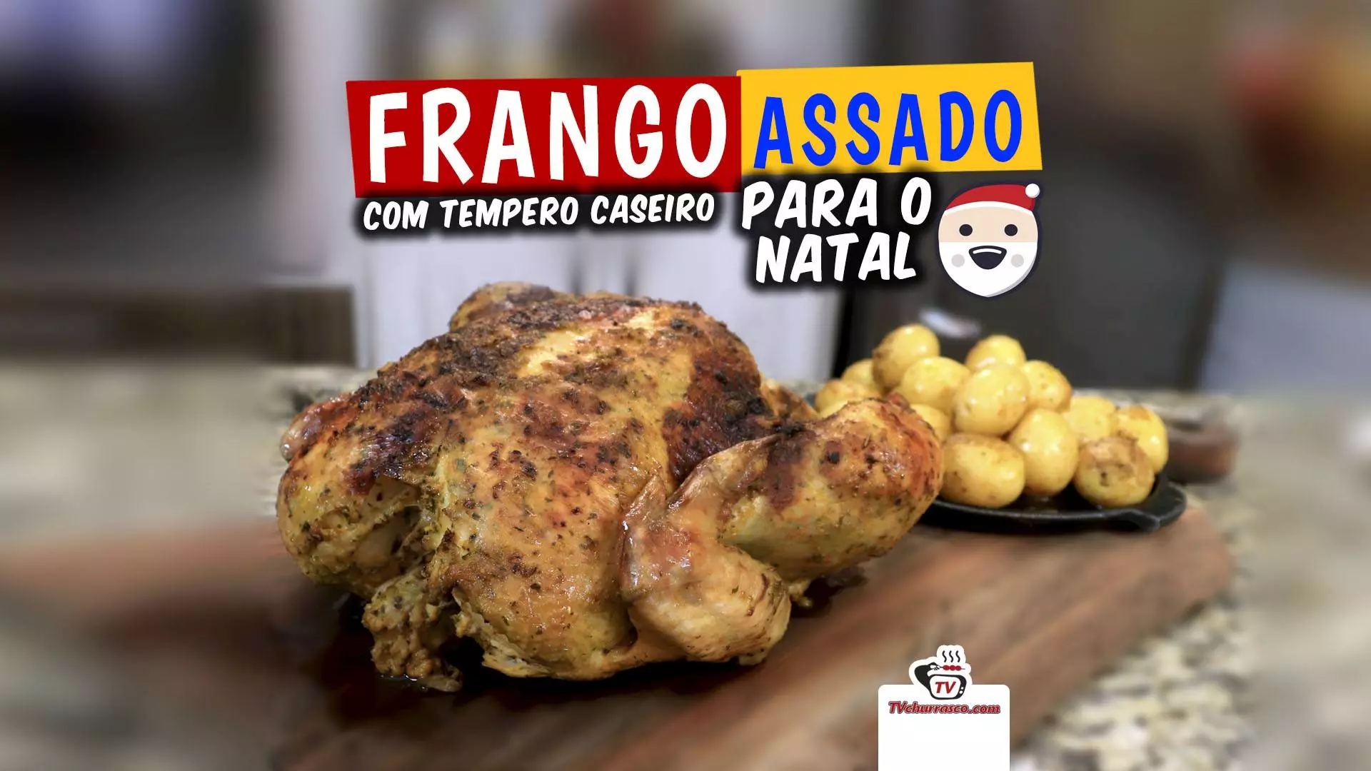 Frango Assado com Tempero Caseiro para o Natal - Tv Churrasco