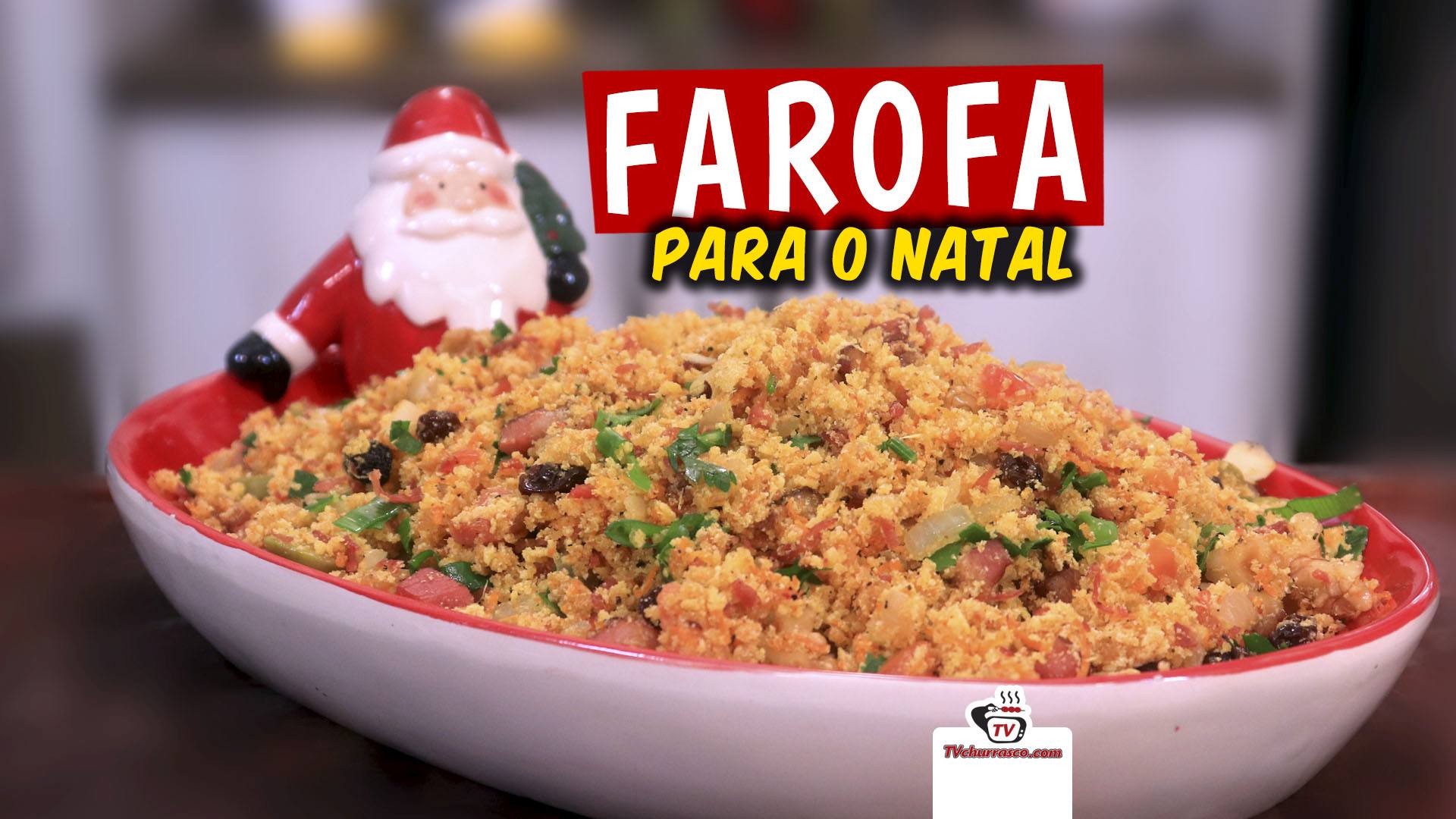 Receita de Farofa para Natal - Tv Churrasco