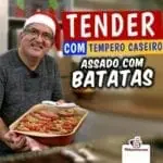 Tender com Tempero Caseiro Assado com Batatas - Tv Churrasco