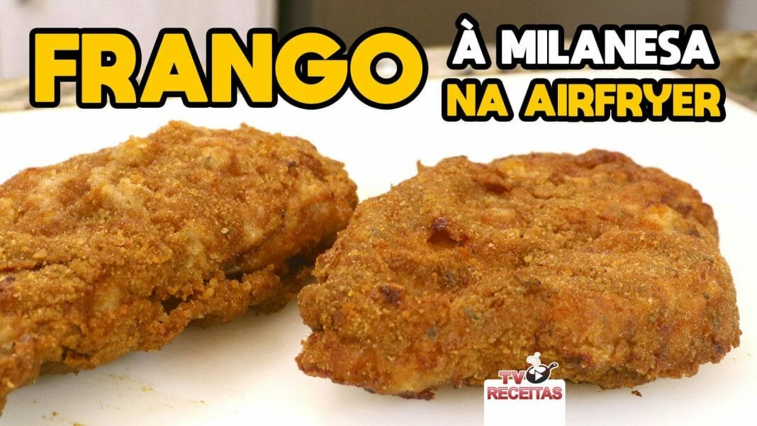 Como Fazer Frango à Milanesa na Airfryer - Tv Receitas-SITE