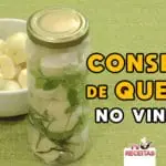 Como Fazer Conserva de Queijos no Vinagre - Tv Receitas-SITE
