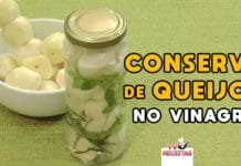 Como Fazer Conserva de Queijos no Vinagre - Tv Receitas-SITE