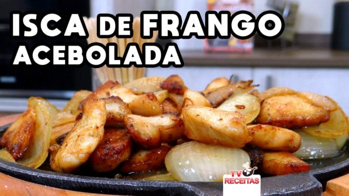 Como Fazer Isca de Frango Acebolada - Tv Receitas-SITE